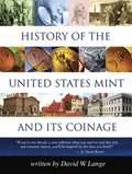 History of the United States Mint and Its Coinage