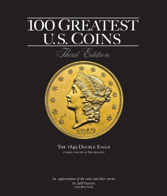 Jeff Garrett - 100 Greatest U.S. Coins, E-bok