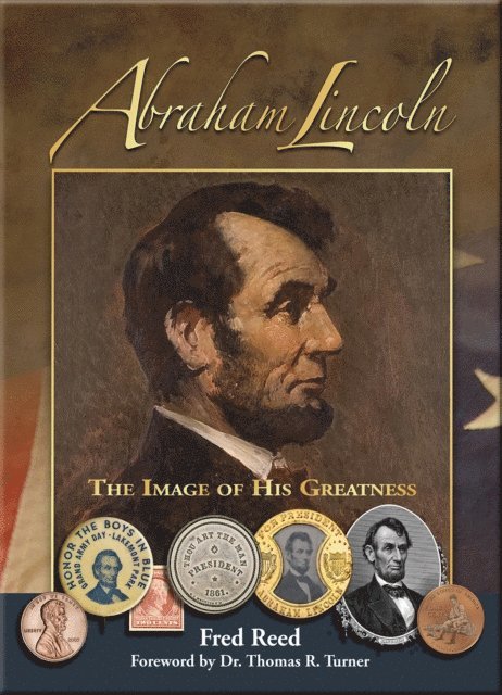 Fred Reed - Abraham Lincoln: The Image of His Greatness, E-bok