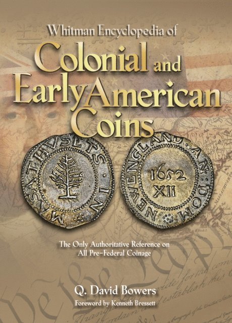 Q. David Bowers - Whitman Encyclopedia of Colonial and Early American Coins, E-bok
