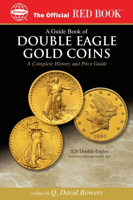Q. David Bowers - Guide Book of Double Eagle Gold Coins, E-bok