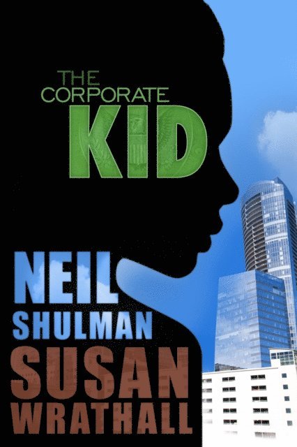 Susan Wrathall, Neil Shulman - Corporate Kid, E-bok