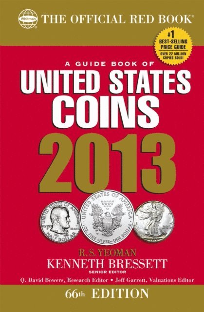 R. S. Yeoman, Kenneth Bressett - Guide Book of United States Coins 2013, E-bok