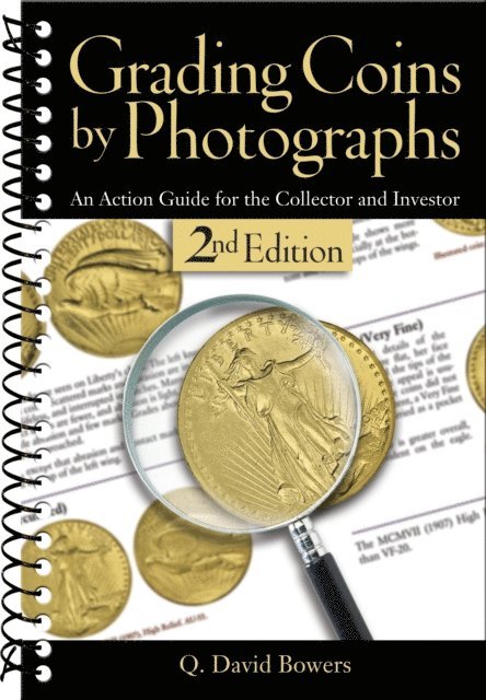 Q. David Bowers - Grading Coins by Photographs, E-bok