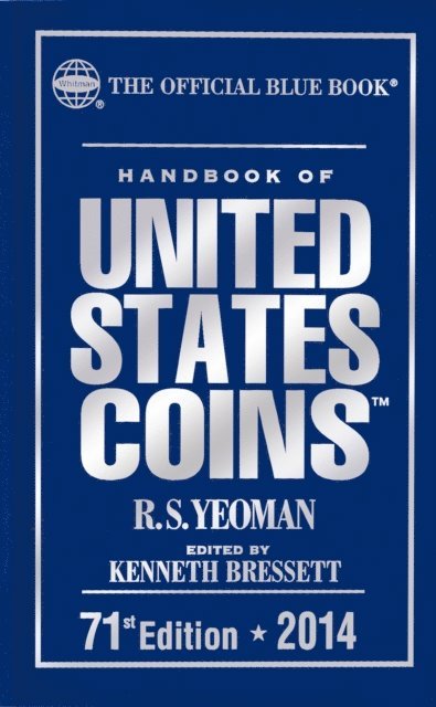 R.S. Yeoman, Kenneth Bressett - Handbook of United States Coins 2014, E-bok