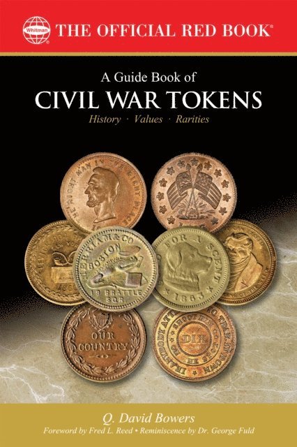 Q. David Bowers - Guide Book of Civil War Tokens, E-bok