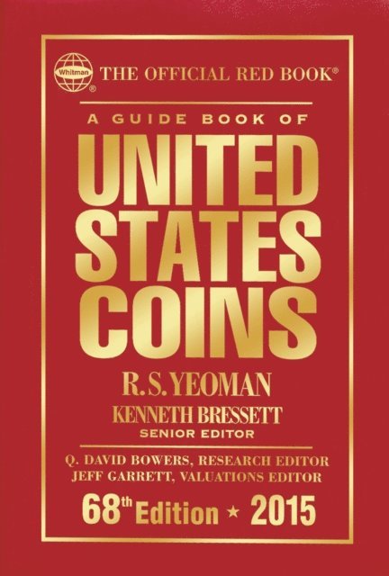 R.S. Yeoman, Kenneth Bressett - Guide Book of United States Coins 2015, E-bok