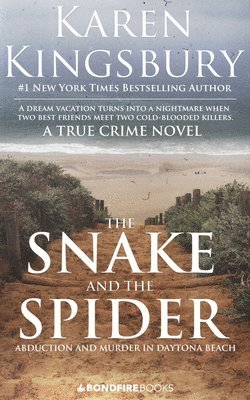 Karen Kingsbury - Snake and the Spider, Häftad