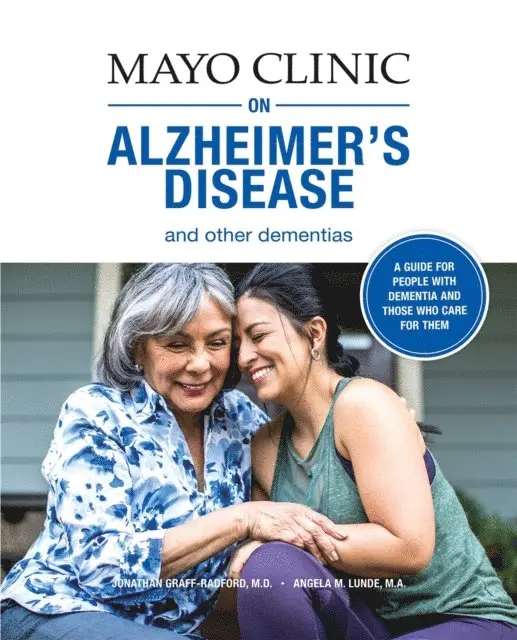 Angela M. Lunde, Jonathan Graff-Radford - Mayo Clinic on Alzheimer's Disease and Other Dementias, E-bok. Tillgänglighet: Lägg i varukorg