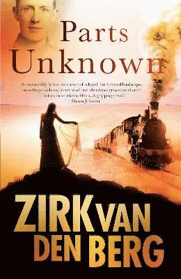 Zirk Van Den Berg - Parts unknown, Häftad. Tillgänglighet: Tillfälligt slut