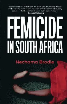 Nechama Brodie - Femicide in South Africa, Häftad. Tillgänglighet: Lägg i varukorg