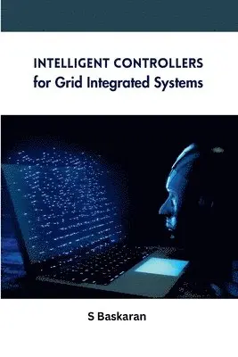 S. Baskaran - Intelligent Controllers for Grid Integrated Systems, Häftad. Tillgänglighet: Tillfälligt slut