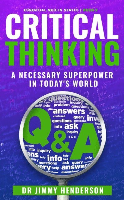 Jimmy Henderson - Critical Thinking: A Necessary Super-Power in Today's World, E-bok. Tillgänglighet: Lägg i varukorg