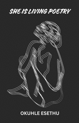 Okuhle Esethu - She Is Living Poetry, Häftad