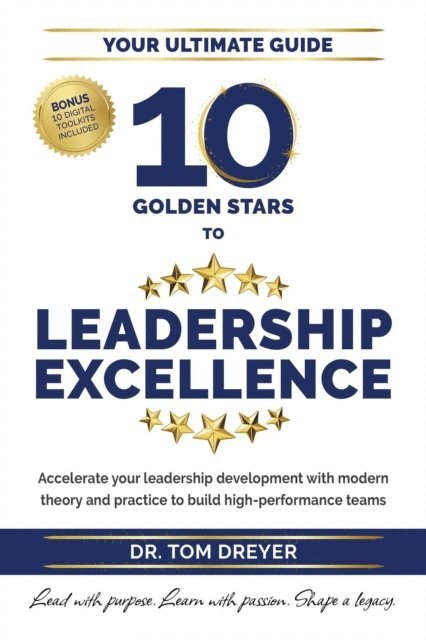 Dr. Tom Dreyer - 10 Golden Stars to Leadership Excellence, E-bok. Tillgänglighet: Lägg i varukorg