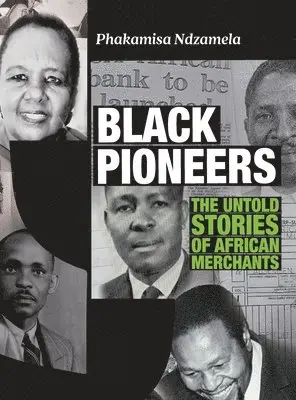 Phakamisa Ndzamela - Black Pioneers, Inbunden. Tillgänglighet: Lägg i varukorg