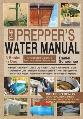 Daniel Schoeman - Prepper's Water Manual, Häftad. Tillgänglighet: Lägg i varukorg