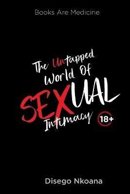 Disego Potlake Nkoana - Untapped World Of Sexual Intimaxy, Häftad. Tillgänglighet: Lägg i varukorg