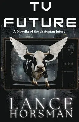 Lance Horsman - TV Future, Häftad. Tillgänglighet: Lägg i varukorg