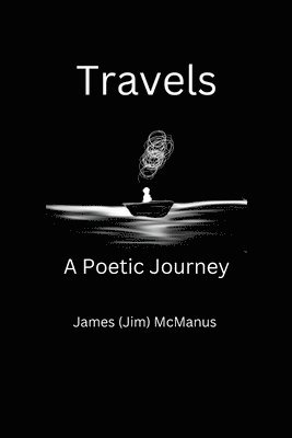 James N McManus - Travels A Poetic Journey, Häftad. Tillgänglighet: Lägg i varukorg