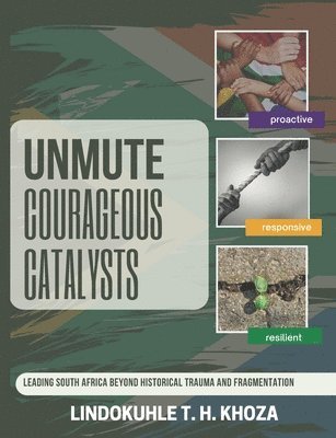 Unmute Courageous Catalysts