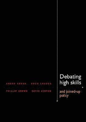 Debating High Skills and Joined Up Policy, Häftad