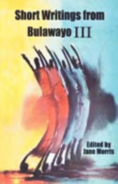 Jane Morris - Short Writings from Bulawayo III, E-bok