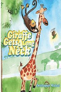 Christopher Mlalazi - Giraffe Gets A Long Neck, Häftad
