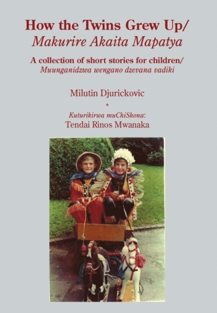 Rinos Mwanaka, Milutin Djurickovic - How the Twins Grew Up, E-bok