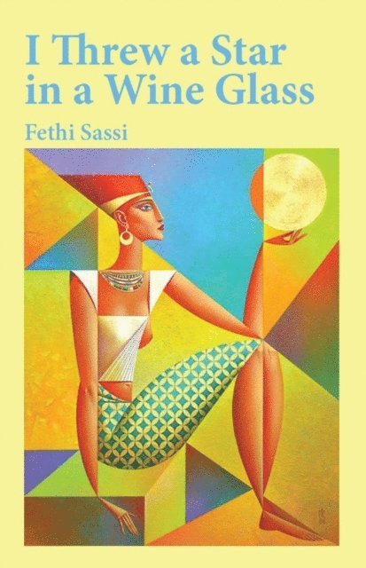 Fethi Sassi - I Threw a Star in a Wine Glass, E-bok