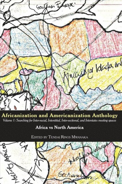 Rinos Mwanaka - Africanization and Americanization Antho, E-bok