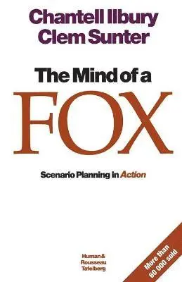 Clem Sunter - The mind of a fox: Scenario Planning in Action, Häftad. Tillgänglighet: Lägg i varukorg