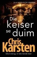 Chris Karsten - Die keiser se duim, Häftad. Tillgänglighet: Lägg i varukorg