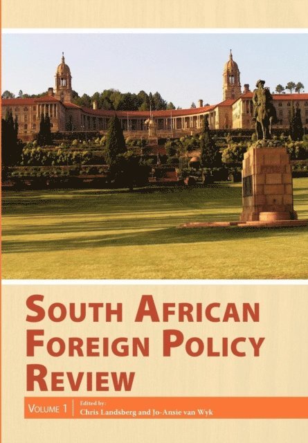 Jo-Ansie van Wyk, Chris Landsberg - South African Foreign Policy Review: Vol, E-bok