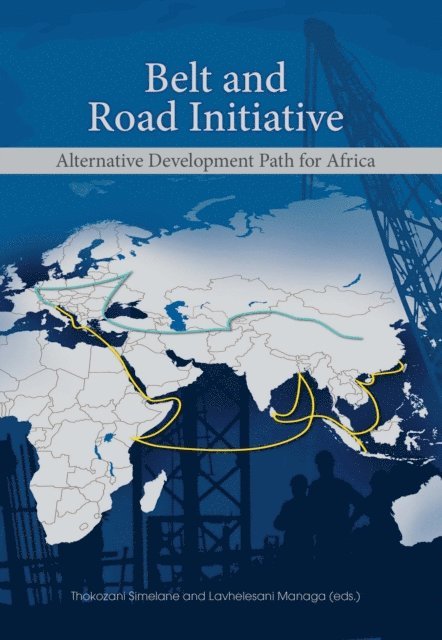 R. Managa, Thokozani Simelane - Simelane: Belt and Road Initiative, E-bok