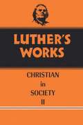 Luther's Works, Volume 45