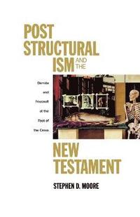 Post Structuralism and the New Testament
