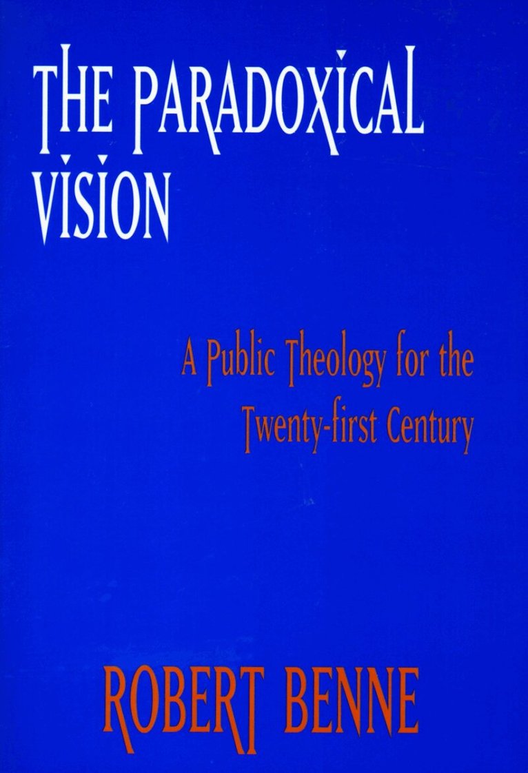 Robert Benne - Paradoxical Vision, Häftad