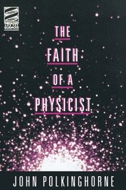 The Faith of a Physicist