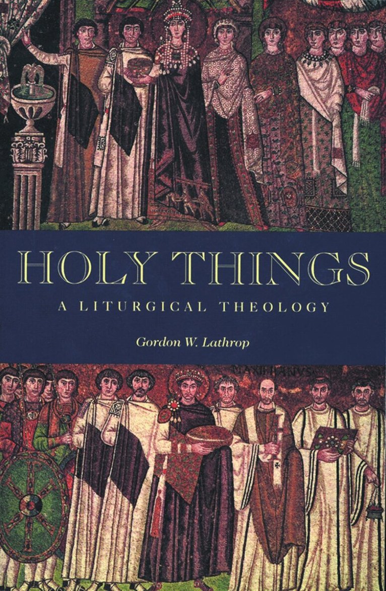 Gordon W. Lathrop, Gordon W. Lathrop, Gordon W Lathrop - Holy Things, Häftad