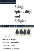 Aging, Spirituality, and Religion, A Handbook