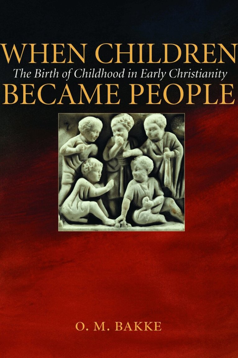 O. M. Bakke - When Children Became People, Häftad