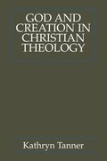 God and Creation in Christian Theology