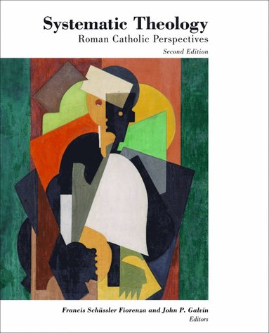 Systematic Theology av Francis Schussler Fiorenza, John P Galvin