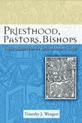 Priesthood, Pastors, Bishops