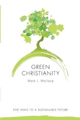 Mark Wallace - Green Christianity, Häftad