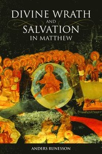 Divine Wrath and Salvation in Matthew