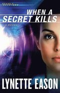 When a Secret Kills  A Novel