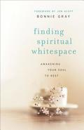 Finding Spiritual Whitespace  Awakening Your Soul to Rest