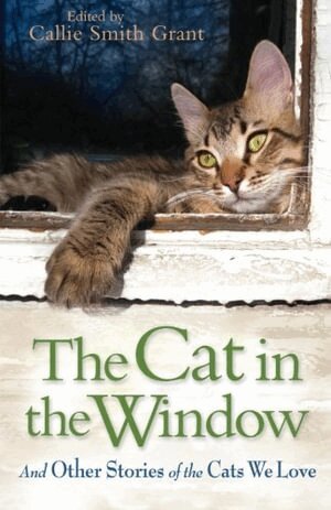 Callie Smith Grant, Callie Smith Grant - Cat in the Window – And Other Stories of the Cats We Love, Häftad. Tillgänglighet: Lägg i varukorg